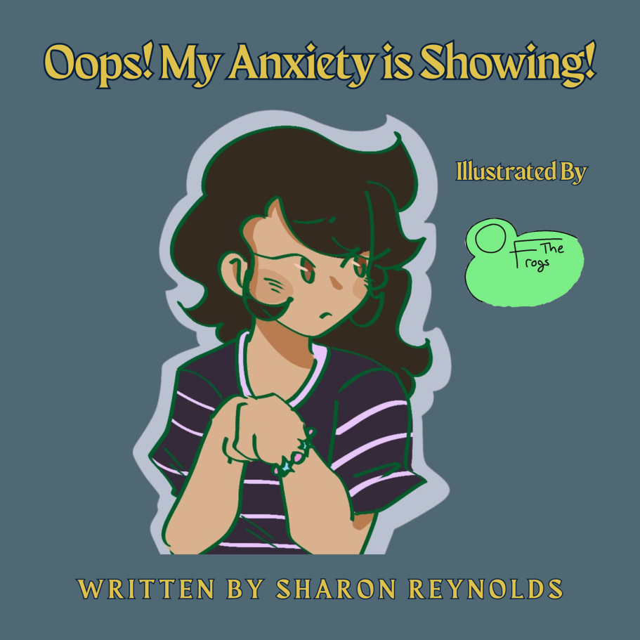 Front Cover of Oops! My Anxiety is Showing!